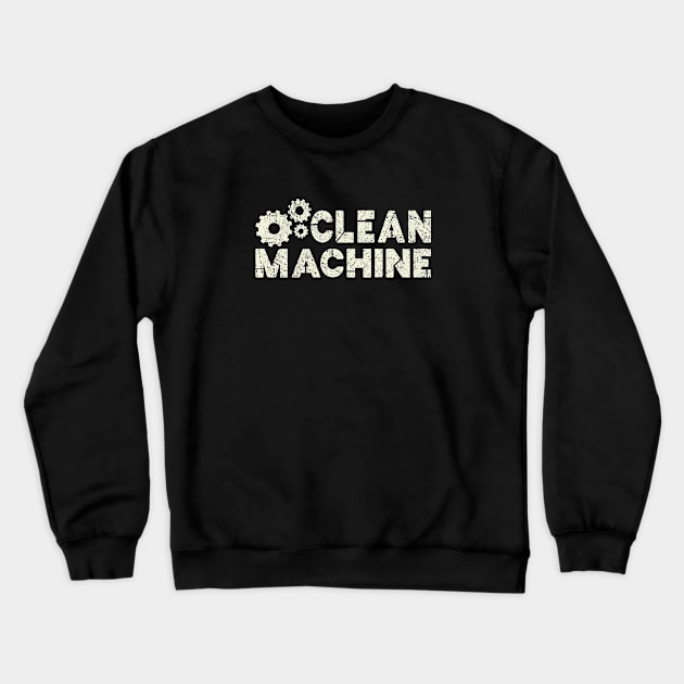 Clean Machine Crewneck Sweatshirt by FrootcakeDesigns